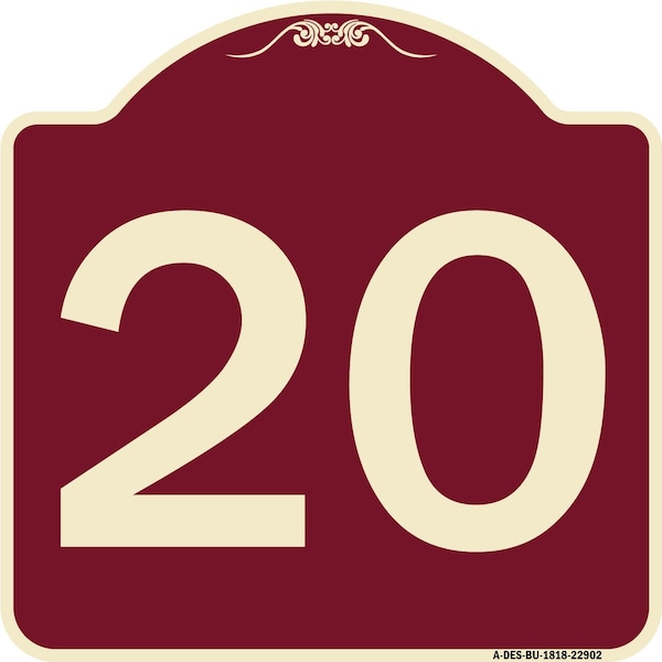 Designer Series Sign W/ Number 20, Burgundy Heavy-Gauge Aluminum Sign, 18" x 18", BU-1818-22902